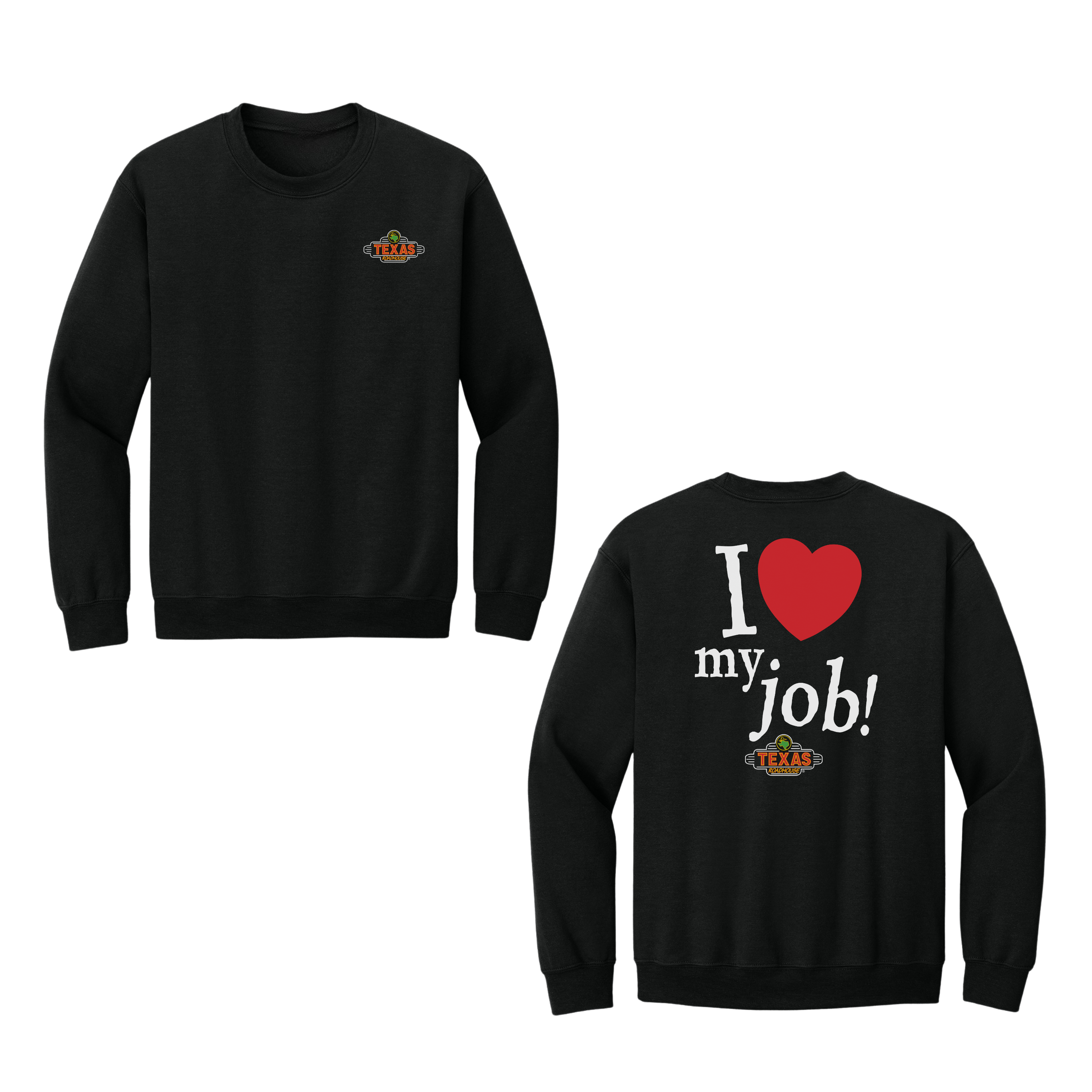 TXRH Love My Job Crewneck Sweatshirt